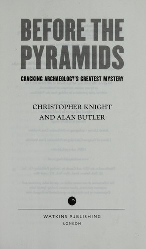 Knight, Christopher: Before the pyramids (2011, Watkins)