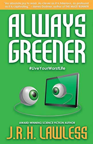 J. R. H. Lawless: Always Greener (2020, Uproar Books, LLC)