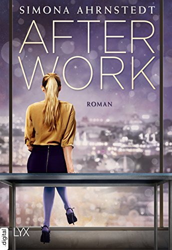 Simona Ahrnstedt: After Work (Paperback, German language, 2018, LYX)