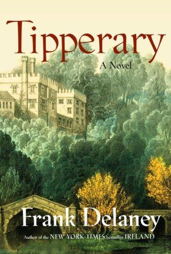 Frank Delaney: Tipperary (Hardcover, 2007, Random House)