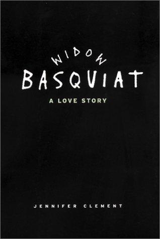 Jennifer Clement: Widow Basquiat (Paperback, 2001, Canongate Books)