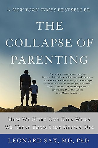 Leonard Sax: The Collapse of Parenting (Paperback, 2017, Basic Books)