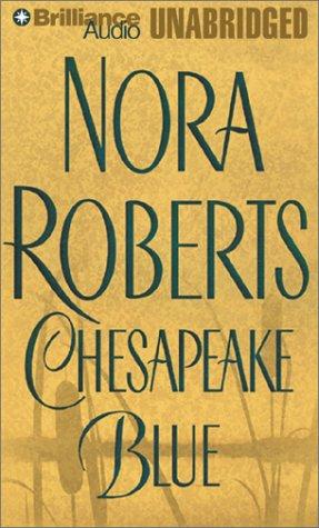 Nora Roberts: Chesapeake Blue (Chesapeake Bay) (AudiobookFormat, 2002, Brilliance Audio Unabridged)