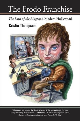 Kristin Thompson: The Frodo Franchise: The Lord of the Rings and Modern Hollywood (2007, University of California Press)