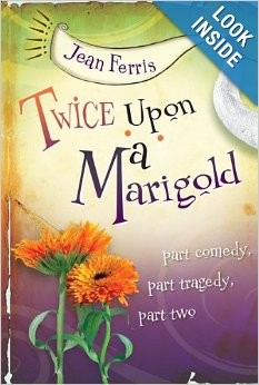 Jean Ferris: Twice Upon a Marigold (Hardcover, Harcourt Children's Books)