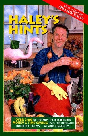 Graham Haley, Rosemary Haley: Haley's Hints (Hardcover, 1999, Hushion House Publishing Ltd., 3H Productions)