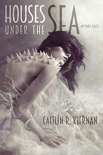 Caitlín R. Kiernan: Houses Under the Sea (Hardcover, 2019, Subterranean)