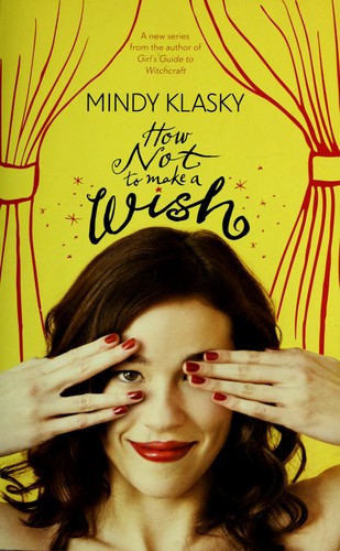 Mindy L. Klasky: How not to make a wish (2009, Mira)