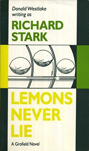 Richard Stark, Donald E. Westlake: Lemons Never Lie (Paperback, 1990, Foul Play Press)