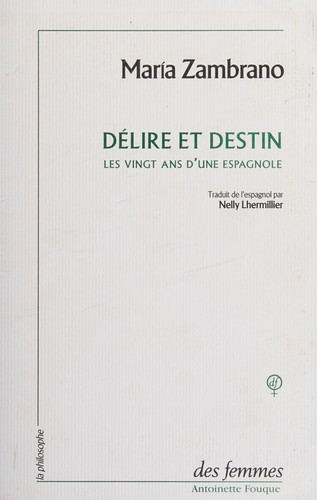 María Zambrano, Nelly Lhermillier: Délire et destin. Les Vingt Ans d'une Espagnole (Paperback, Des femmes)