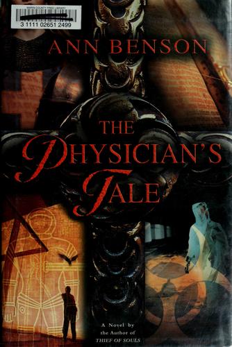 Ann Benson: The Physician's Tale (2006, Delacorte Press)
