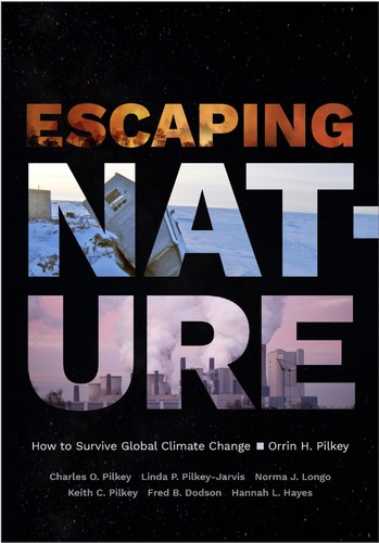Keith C. Pilkey, Orrin H. Pilkey, Charles O. Pilkey, Linda P. Pilkey-Jarvis, Norma J. Longo: Escaping Nature (2024, Duke University Press)