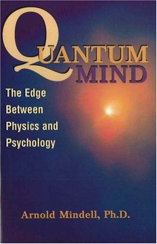 Arnold Mindell: Quantum mind (2000, Lao Tse Press)