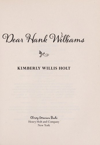 Kimberly Willis Holt: Dear Hank Williams (2015)