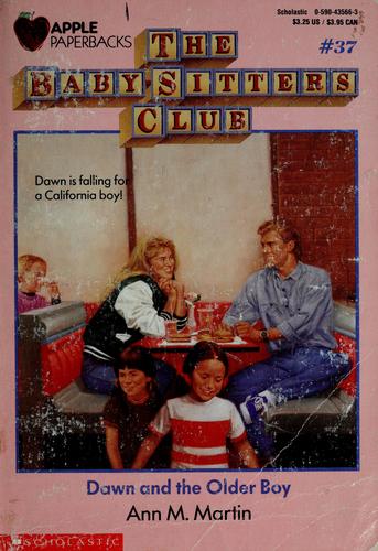 Ann M. Martin: Dawn and the Older Boy (The Baby-Sitters Club #37) (1990, Scholastic Inc.)