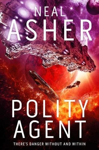 Neal L. Asher: Polity Agent (Agent Cormac) (2018, Tor)