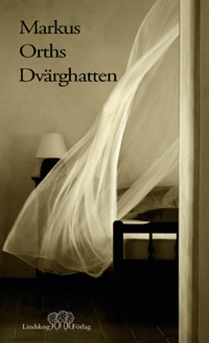 Markus Orths: Dvärghatten (Hardcover, Swedish language, 2017, Lindskog Förlag)