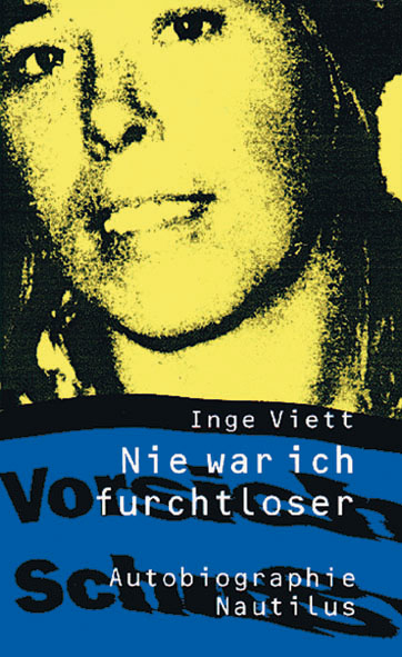 Inge Viett: Nie war ich furchtloser (German language, Edition Nautilus)