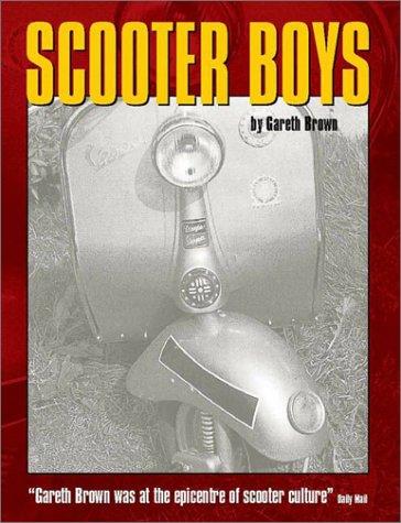 Gareth Brown: Scooter Boys (Paperback, 2001, Independent Music Press)