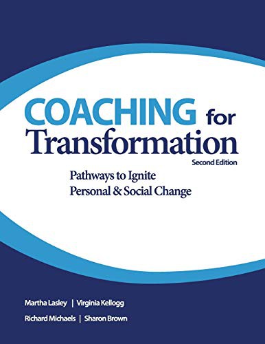 Martha Lasley, Virginia Kellogg, Richard Michaels, Sharon Brown: Coaching for Transformation (Paperback, 2015, Discover Press)