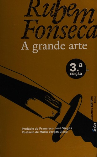Rubem Fonseca: A grande arte (Portuguese language, 2012, Sextante)