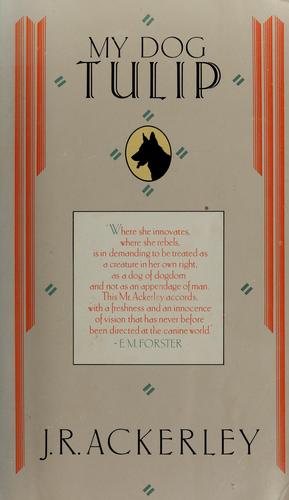 J. R. Ackerley: My Dog Tulip (Paperback, 1990, Poseidon Pr)