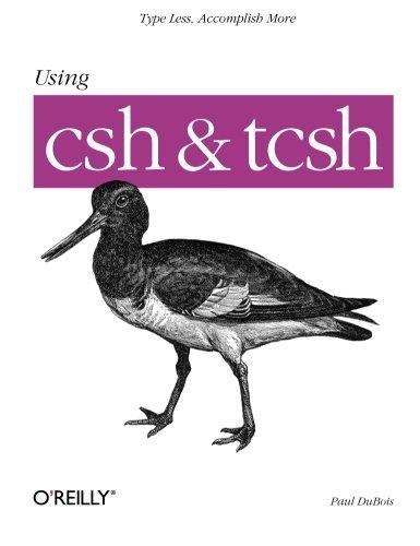 Paul Dubois: Using csh and tcsh (1995, O’Reilly Media)