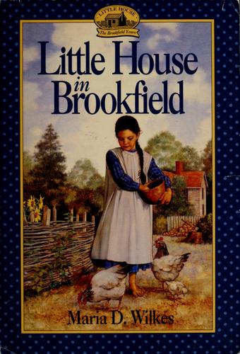 Maria D. Wilkes: Little house in Brookfield (1996, HarperCollins Publishers)