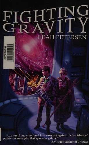 Leah Petersen: Fighting gravity (2012, Dragon Moon Press)