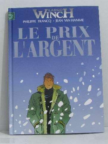 Jean Van Hamme, Philippe Francq: Le prix de l'argent (French language, 2005)