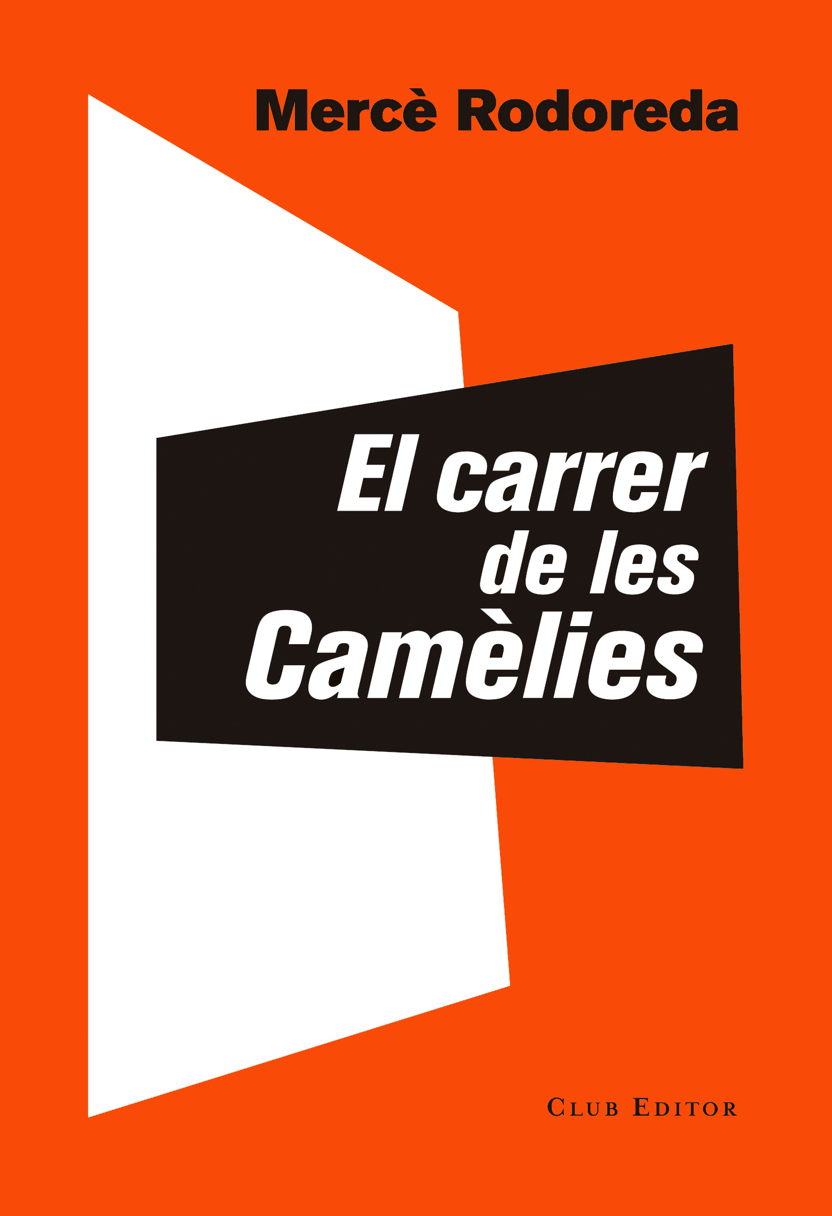 Mercè Rodoreda, Stefanie Kremser: El carrer de les Camèlies (Català language, 2025, Editorial Club Editor)