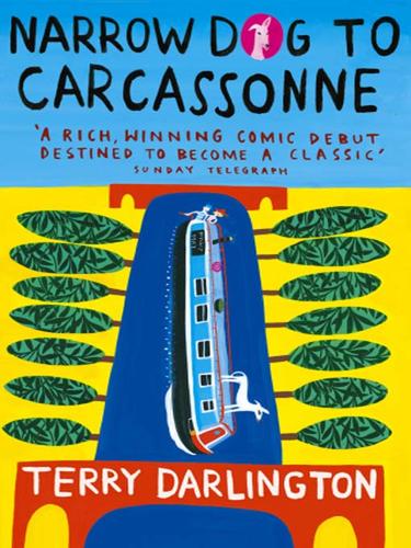 Terry Darlington: Narrow Dog to Carcassonne (EBook, 2009, Transworld)