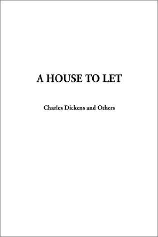 Charles Dickens: A House to Let (Paperback, 2002, IndyPublish.com)