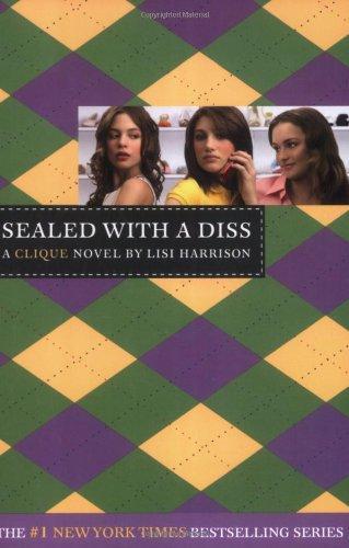 Lisi Harrison: Sealed with a Diss (2007)