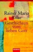 Rainer Maria Rilke, Franz Loquai: Geschichten vom lieben Gott. (Paperback, German language, Goldmann)