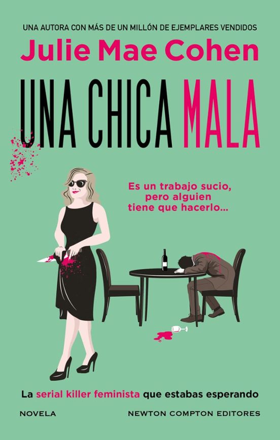 Julie Mae Cohen, Natalia Calviño (Traducción): Una chica mala (Hardcover, Spanish language, Newton Compton Editores)