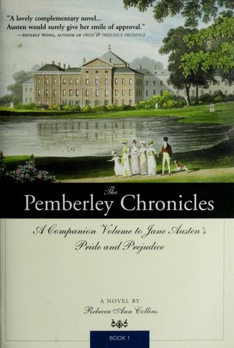 Rebecca Ann Collins, Rebecca Collins: The Pemberley Chronicles (Paperback, 2008, Sourcebooks Landmark)