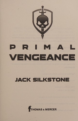 Jack Silkstone: PRIMAL vengeance (2013, Thomas & Mercer)