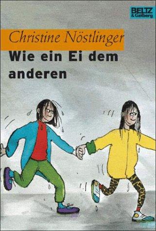 Christine Nöstlinger: Wie ein Ei dem anderen (Hardcover, German language, Beltz)