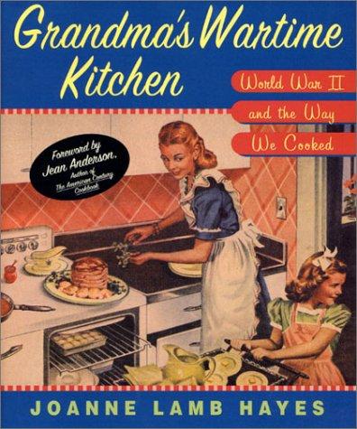 Joanne Lamb Hayes: Grandma's Wartime Kitchen (Hardcover, 2000, St. Martin's Press)