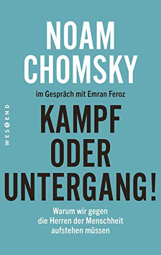Noam Chomsky, Emran Feroz: Kampf oder Untergang! (Paperback, 2021, Westend)