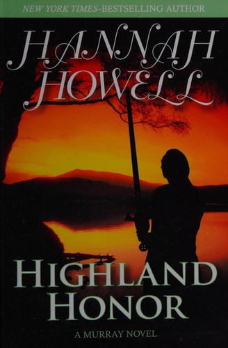Hannah Howell: Highland Honor (2014, Open Road Integrated Media)