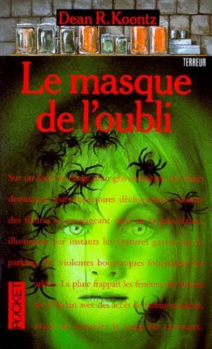 Dean Koontz: Le masque de l'oubli (French language)
