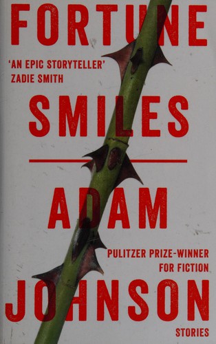 Adam Johnson: Fortune Smiles (2016, Transworld Publishers Limited)