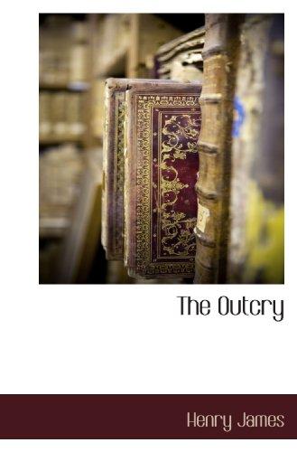 Henry James: The Outcry (Paperback, 2009, BCR (Bibliographical Center for Research))