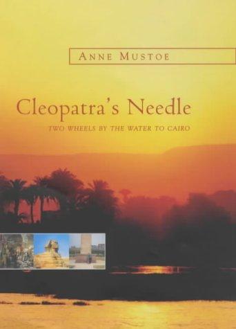 Anne Mustoe: Cleopatra's Needle (Hardcover, 2003, Nexus)