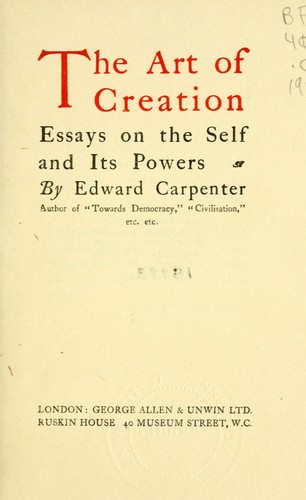 Edward Carpenter: The art of creation (1921, George Allen & Unwin)
