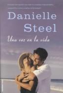 Danielle Steel: Una Vez en la Vida (Paperback, Spanish language, 1984, Martinez Roca Ediciones)