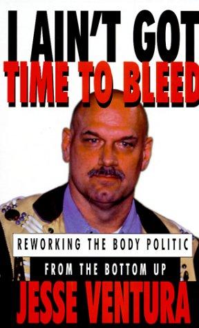 Jesse Ventura: I ain't got time to bleed (1999, Thorndike Press)