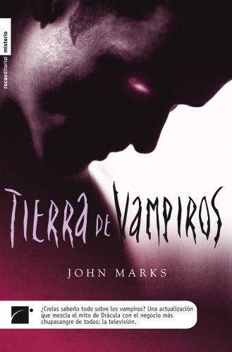 John Marks: TIERRA DE VAMPIROS (Hardcover, Spanish language, Roca)